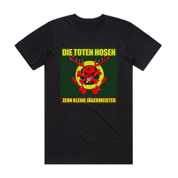 Die Toten Hosen Zehn Kleine Jgermeister Album Cover T-Shirt Black