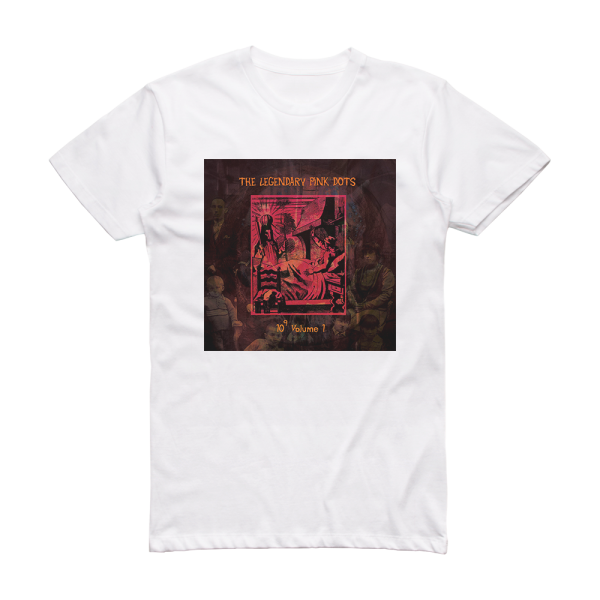 The Legendary Pink Dots 10 Volume 1 Album Cover T-Shirt White