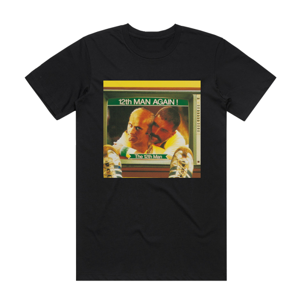 The 12th Man 12Th Man Again Album Cover T-Shirt Black