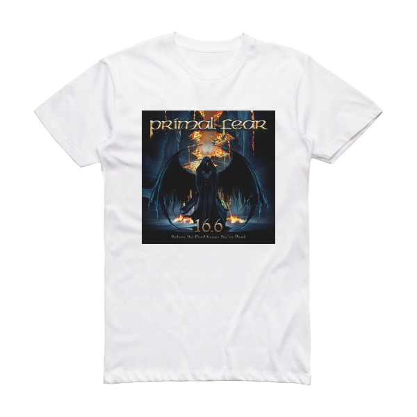 Primal Fear 166 Before The Devil Knows Youre Dead Album Cover T-Shirt White