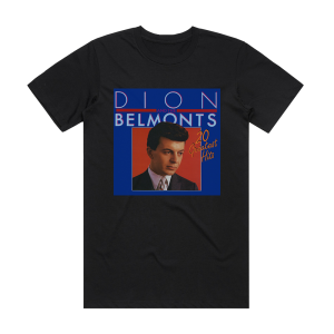 The Dion and Belmonts 20 Greatest Hits Album Cover T-Shirt Black