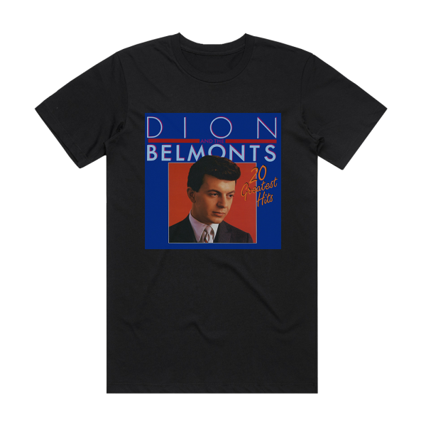 The Dion and Belmonts 20 Greatest Hits Album Cover T-Shirt Black