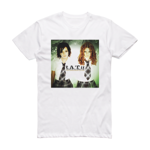 t A T u 200 Kmh In The Wrong Lane 1 Album Cover T-Shirt White