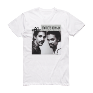 The Brothers Johnson 20Th Century Masters The Millennium Collection The Best Of B Album Cover T-Shirt White