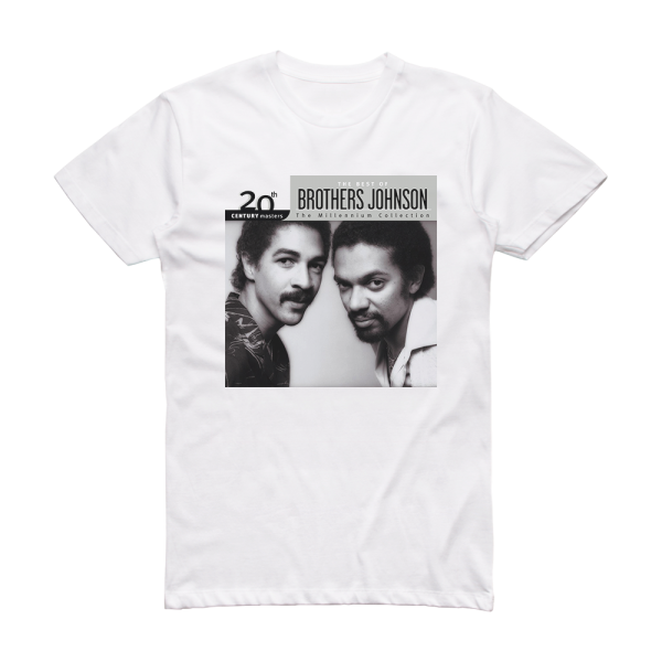 The Brothers Johnson 20Th Century Masters The Millennium Collection The Best Of B Album Cover T-Shirt White