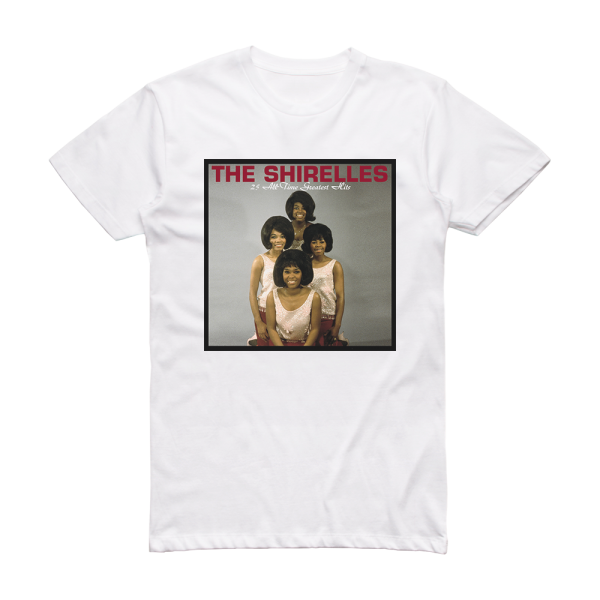 The Shirelles 25 All Time Greatest Hits Album Cover T-Shirt White