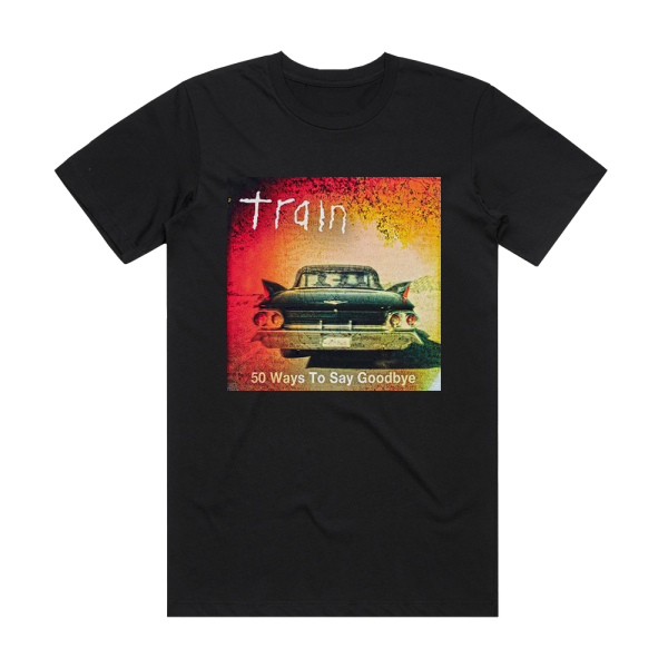 Train 50 Ways To Say Goodbye Album Cover T-Shirt Black