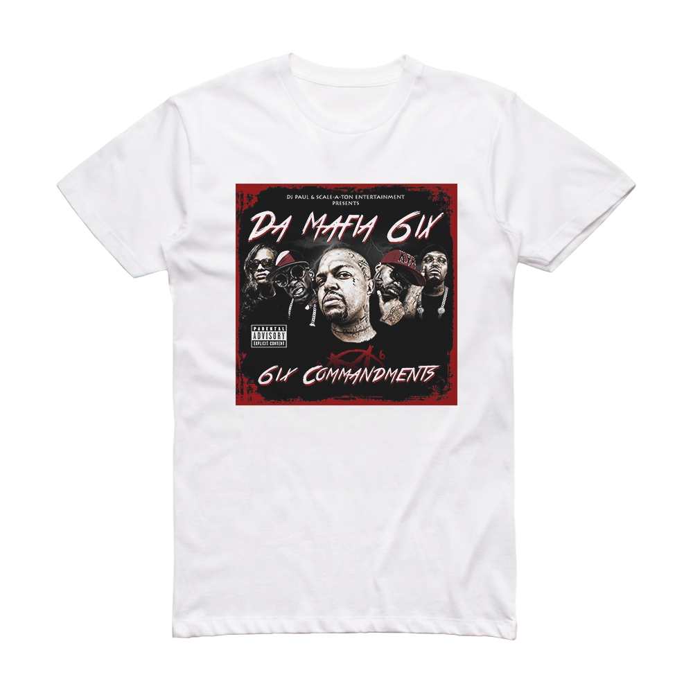 Da Mafia 6ix 6Ix Commandments Album Cover T-Shirt White – ALBUM COVER T ...