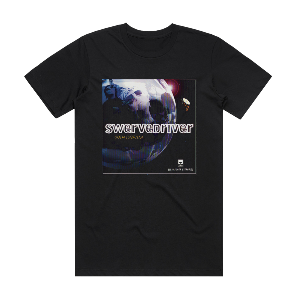 Swervedriver 99Th Dream Album Cover T-Shirt Black