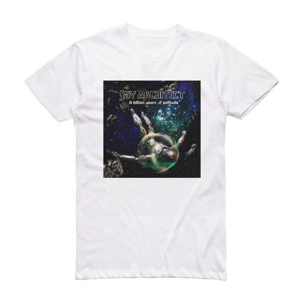 Sky Architect A Billion Years Of Solitude Album Cover T-Shirt White