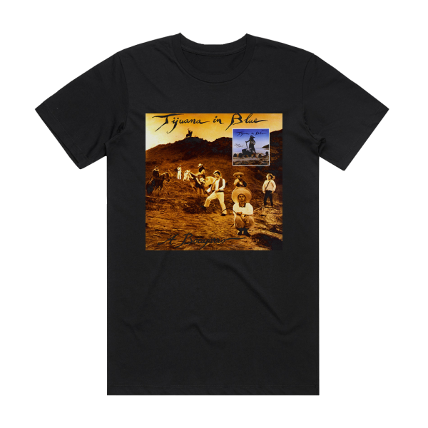 Tijuana in Blue A Bocajarro Album Cover T-Shirt Black