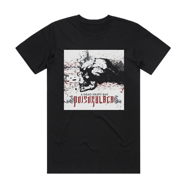 Poisonblack A Dead Heavy Day Album Cover T-Shirt Black