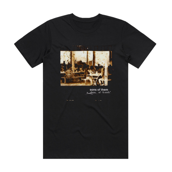 Sons of Them A Show Of Hands Album Cover T-Shirt Black