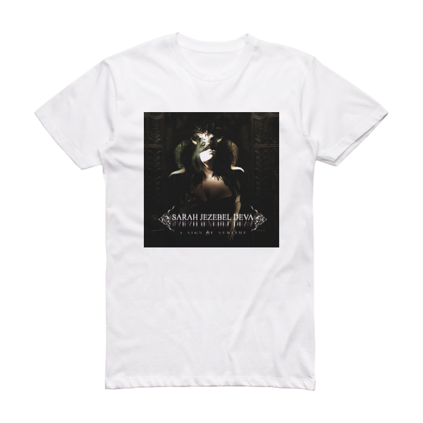 Sarah Jezebel Deva A Sign Of Sublime Album Cover T-Shirt White
