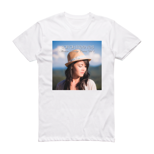 Sarah Reeves Acoustic Worship Covers Vol 1 Album Cover T-Shirt White