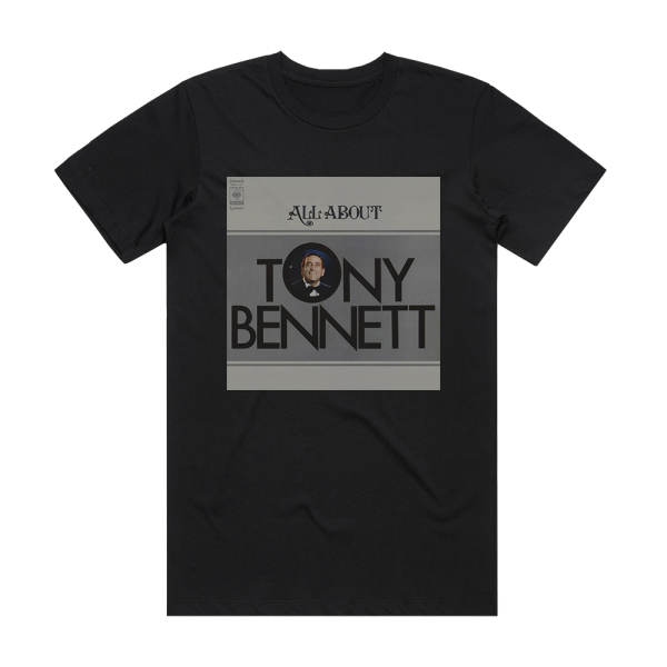 Tony Bennett All About Tony Bennett  I Left My Heart In San Francisco Album Cover T-Shirt Black