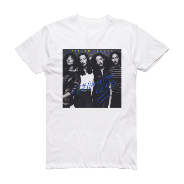 Sister Sledge All American Girls Album Cover T-Shirt White