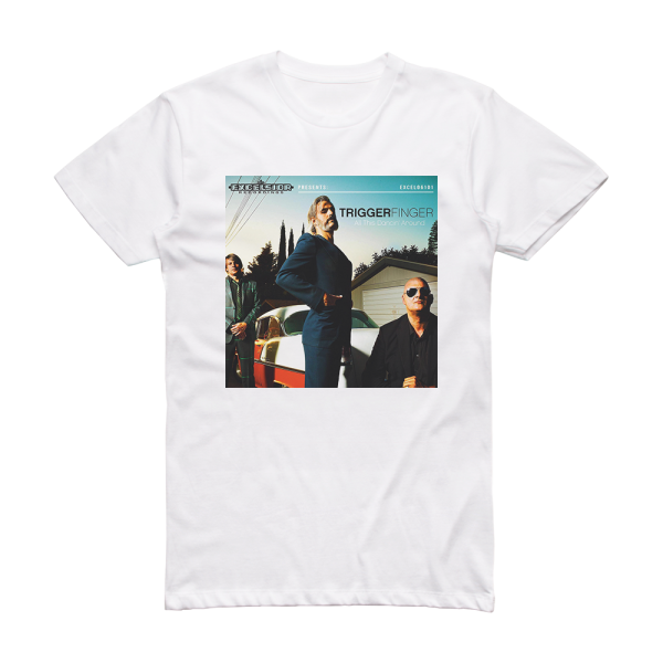 Triggerfinger All This Dancin Around Album Cover T-Shirt White