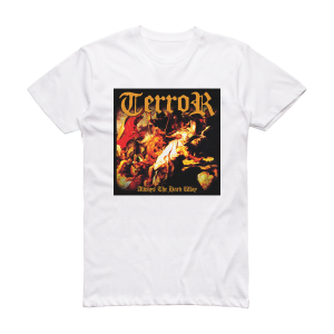 Terror Always The Hard Way Album Cover T-Shirt White