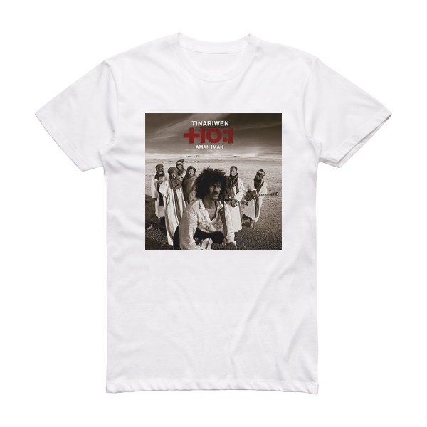 Tinariwen Aman Iman Water Is Life Album Cover T-Shirt White