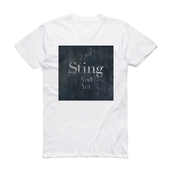 Sting And Yet Album Cover T-Shirt White