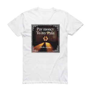 Pay money To my Pain – ALBUM COVER T-SHIRTS