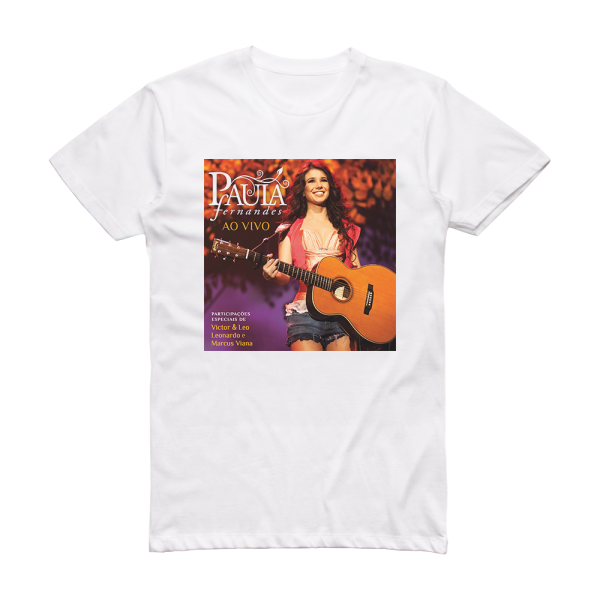 Paula Fernandes Ao Vivo Album Cover T-Shirt White