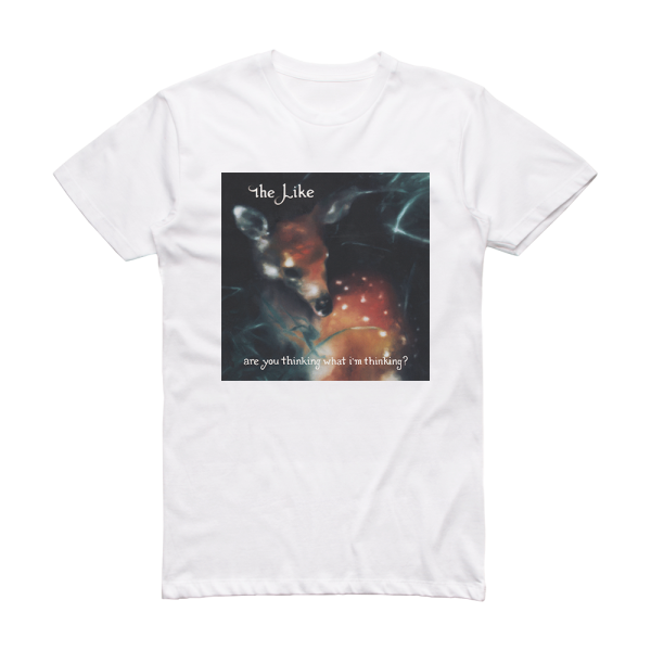 The Like Are You Thinking What Im Thinking Album Cover T-Shirt White