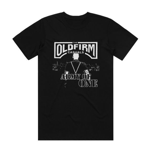 The Old Firm Casuals Army Of One Album Cover T-Shirt Black