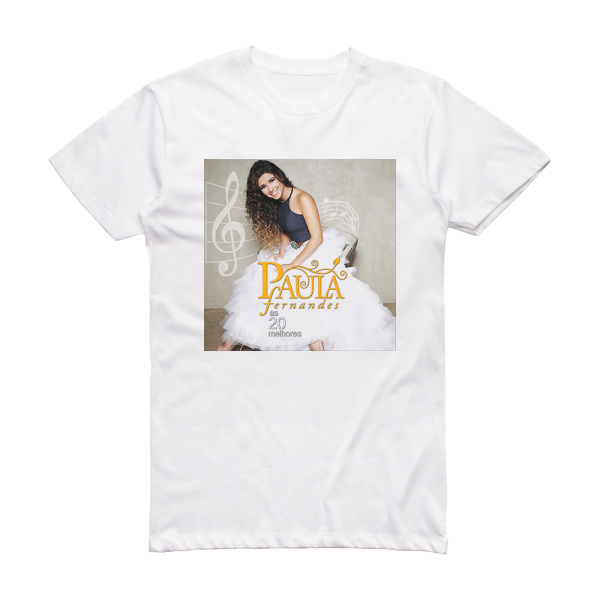 Paula Fernandes As 20 Melhores Album Cover T-Shirt White