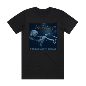 The Dave Liebman Big Band As Always Album Cover T-Shirt Black