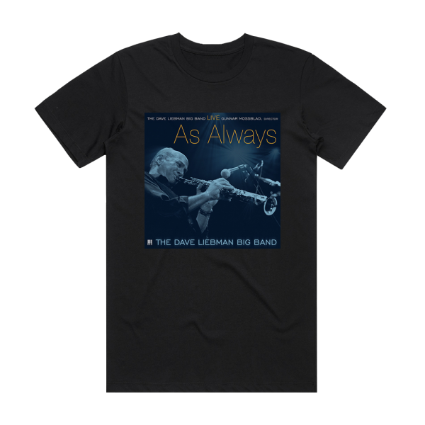 The Dave Liebman Big Band As Always Album Cover T-Shirt Black