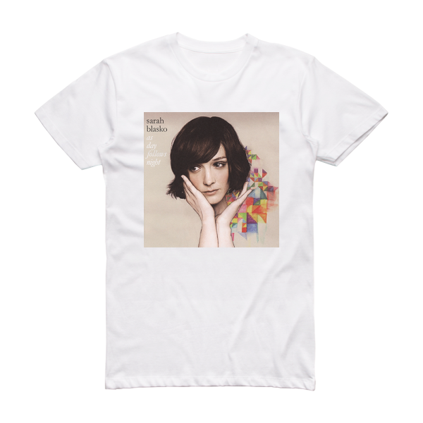 Sarah Blasko As Day Follows Night Album Cover T-Shirt White