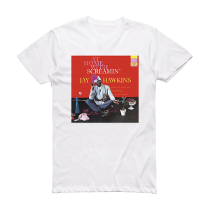 Screamin Jay Hawkins At Home With Screamin Jay Hawkins Album Cover T-Shirt White