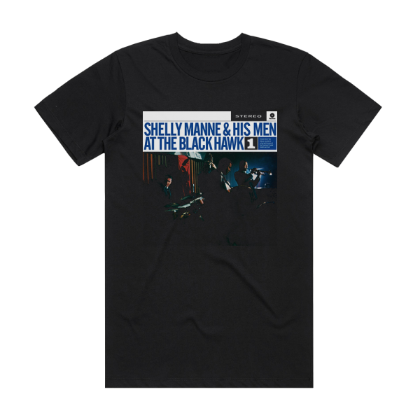 Shelly Manne and His Men At The Blackhawk Volume 1 Album Cover T-Shirt Black