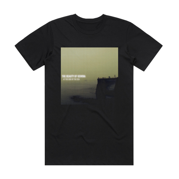 The Beauty of Gemina At The End Of The Sea Album Cover T-Shirt Black