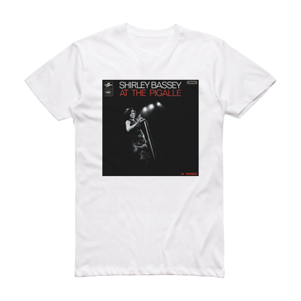 Shirley Bassey At The Pigalle In Person Album Cover T-Shirt White ...