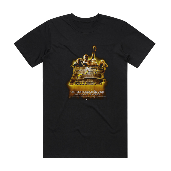 Psy 4 de la Rime Autour Des Cits Dor Live Au Dme De Marseille Album Cover T-Shirt Black