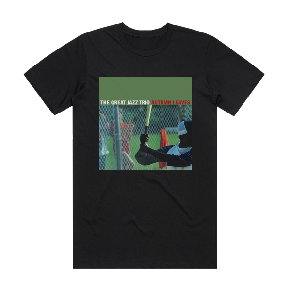 The Great Jazz Trio Autumn Leaves Album Cover T-Shirt Black