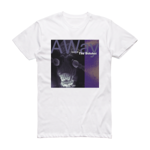 The Bolshoi Away Best Of The Bolshoi Album Cover T-Shirt White