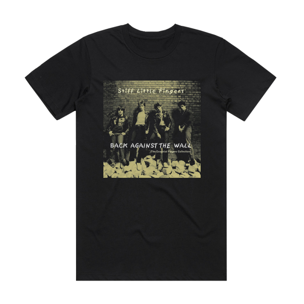 Stiff Little Fingers Back Against The Wall The Essential Fingers Collection Album Cover T-Shirt Black