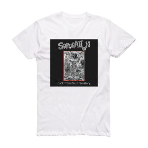 Supuration Back From The Crematory Album Cover T-Shirt White