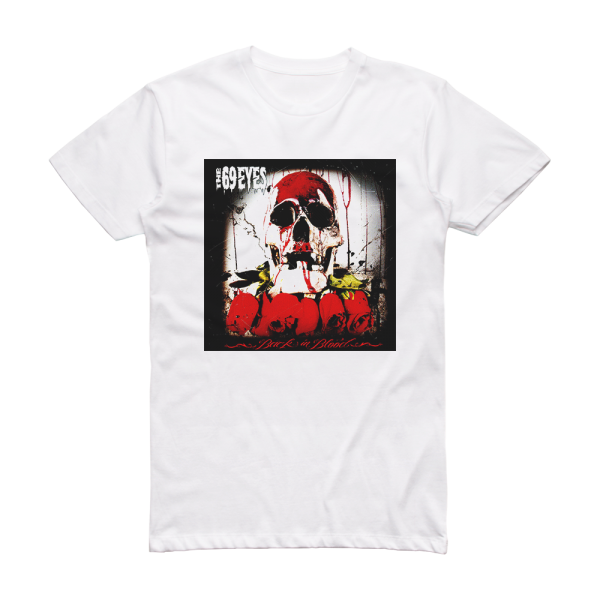 The 69 Eyes Back In Blood Album Cover T-Shirt White