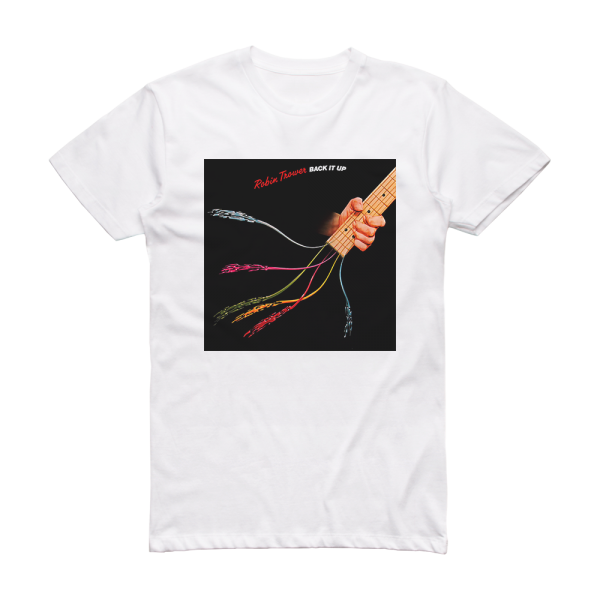 Robin Trower Back It Up Album Cover T-Shirt White