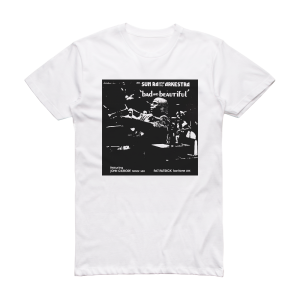 Sun Ra Arkestra Bad And Beautiful Album Cover T-Shirt White