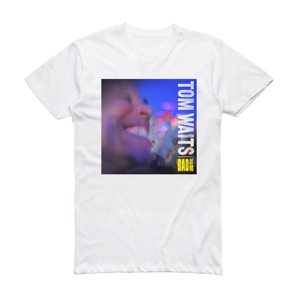 Tom Waits Bad As Me 1 Album Cover T-Shirt White