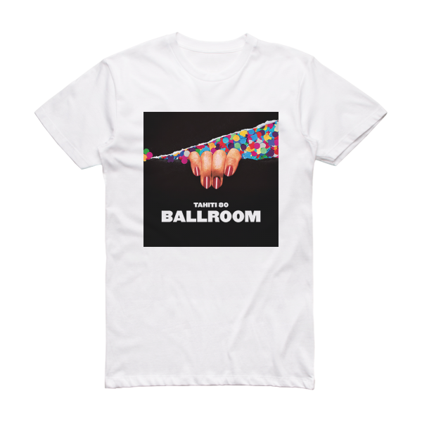 Tahiti 80 Ballroom Album Cover T-Shirt White