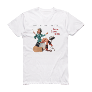 The Nitty Gritty Dirt Band Bang Bang Bang Album Cover T-Shirt White