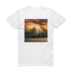 Purification Banging The Drums Of War Album Cover T-Shirt White
