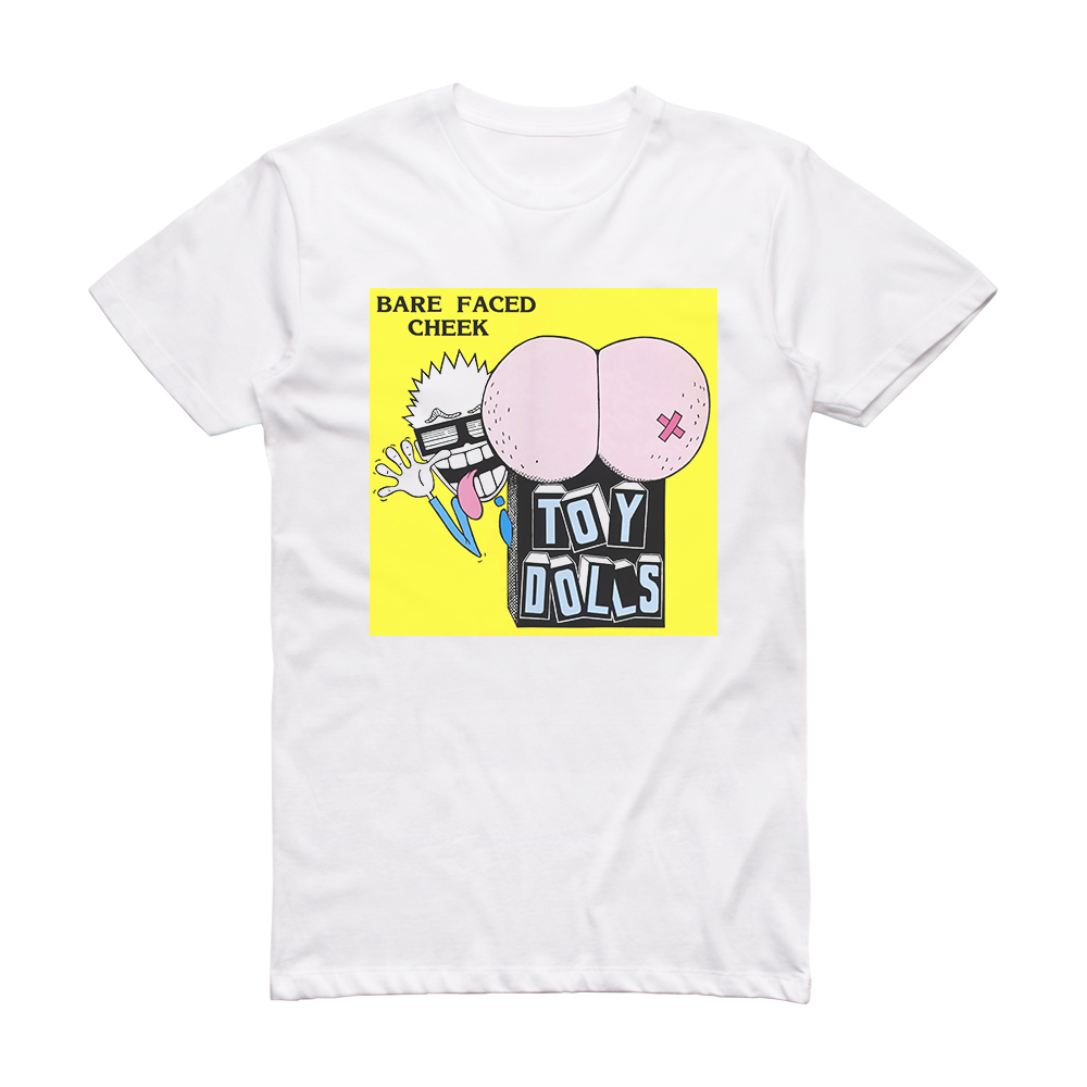 The Toy Dolls Bare Faced Cheek Album Cover T-Shirt White – ALBUM COVER